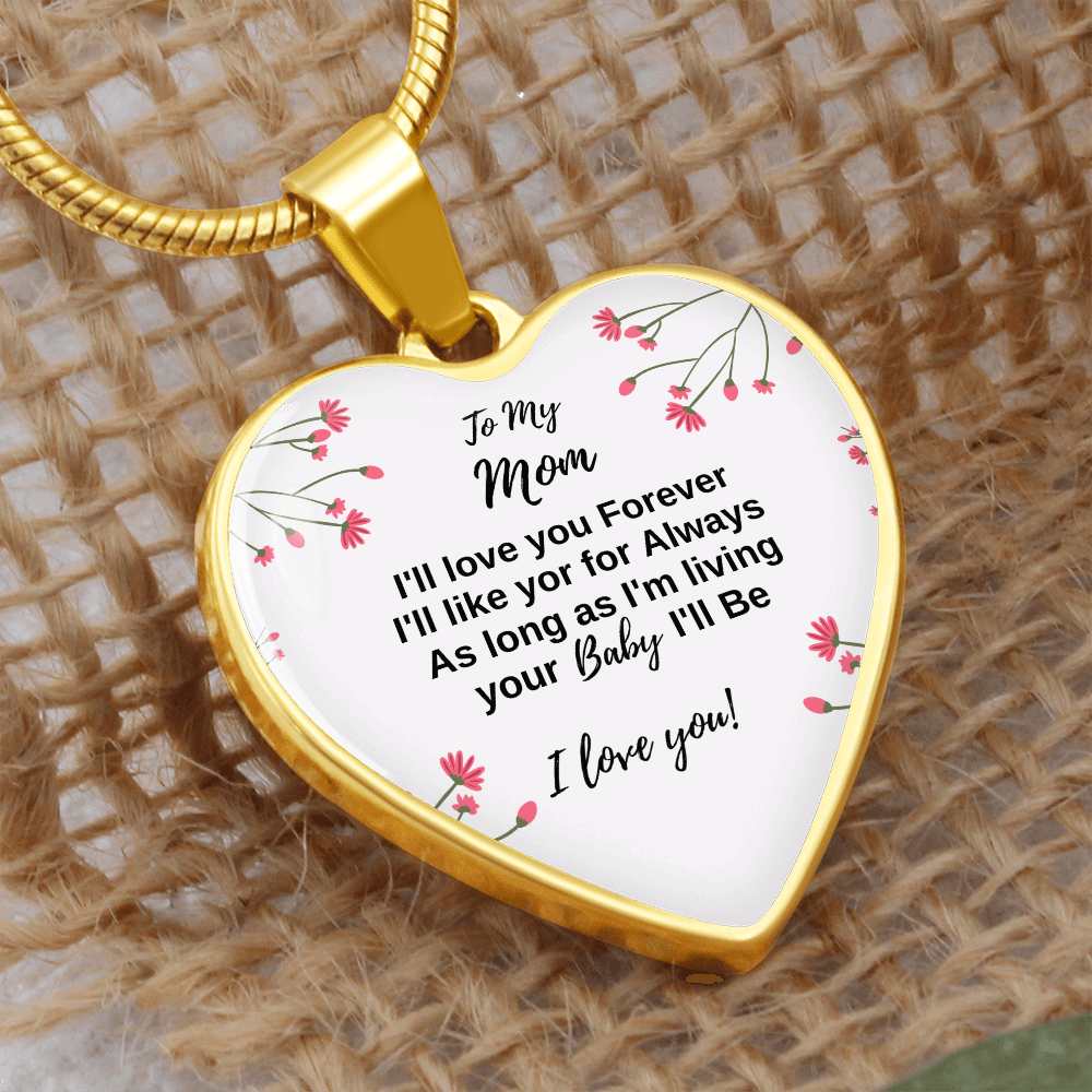 To My Mom- I will always be your baby