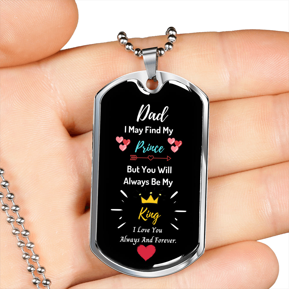 Father Of The Bride Dog Tag Pendant- You will always be my king