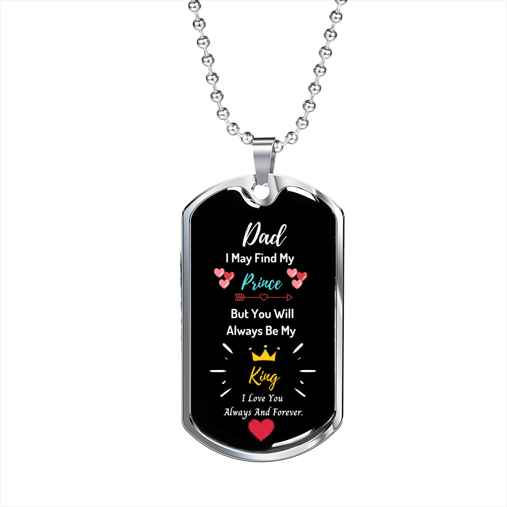 Father Of The Bride Dog Tag Pendant- You will always be my king