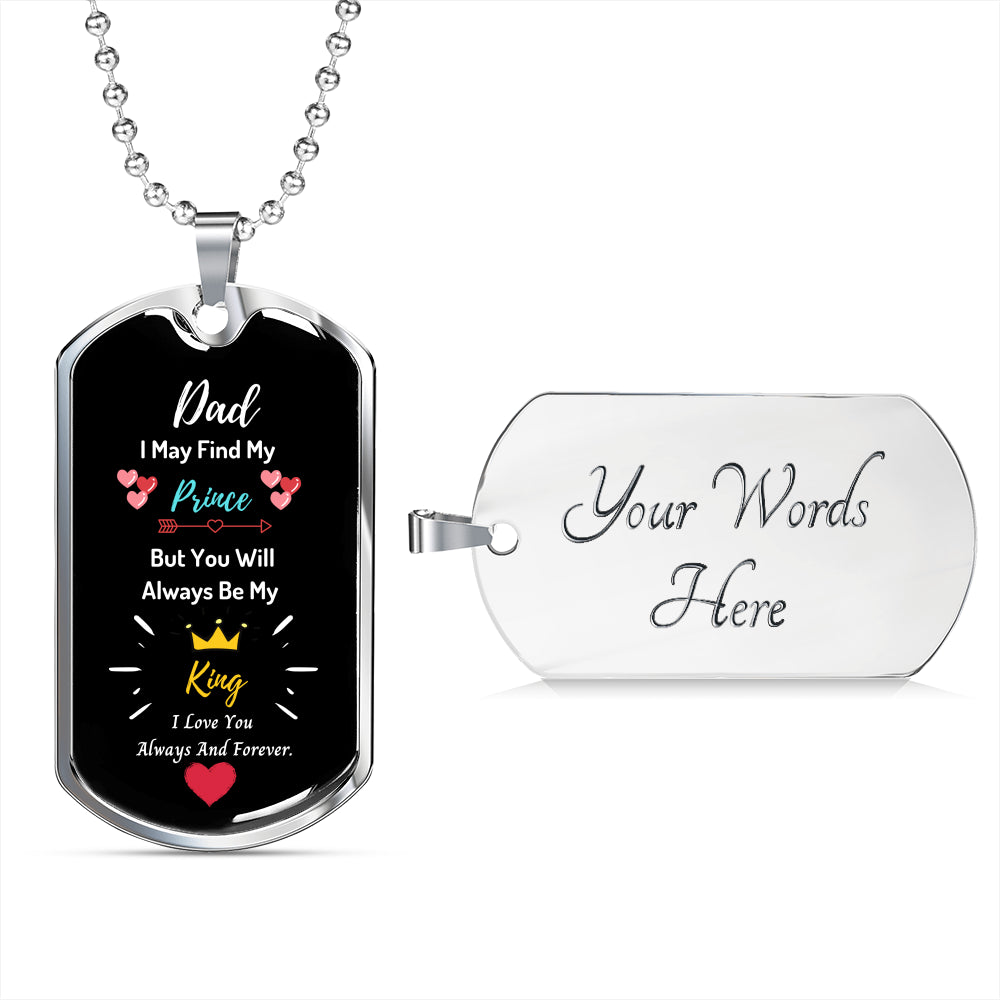 Father Of The Bride Dog Tag Pendant- You will always be my king