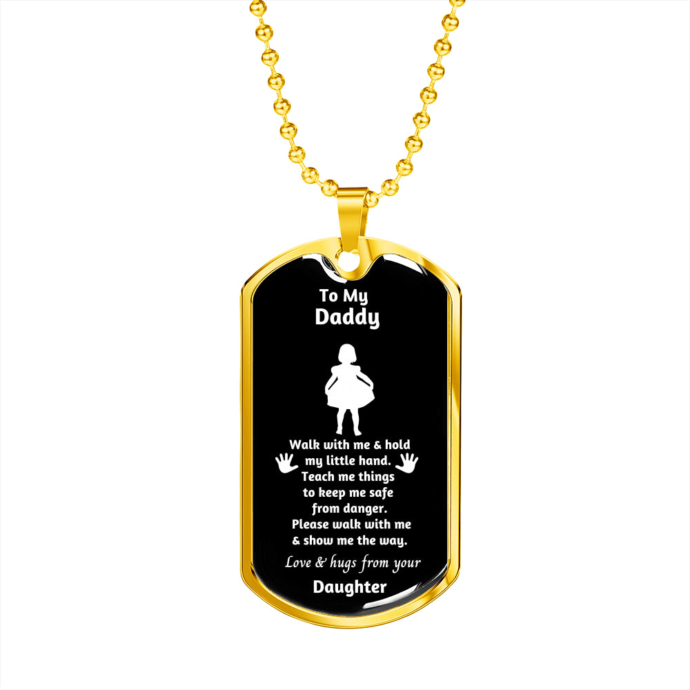 To my Daddy walk with me - baby girl