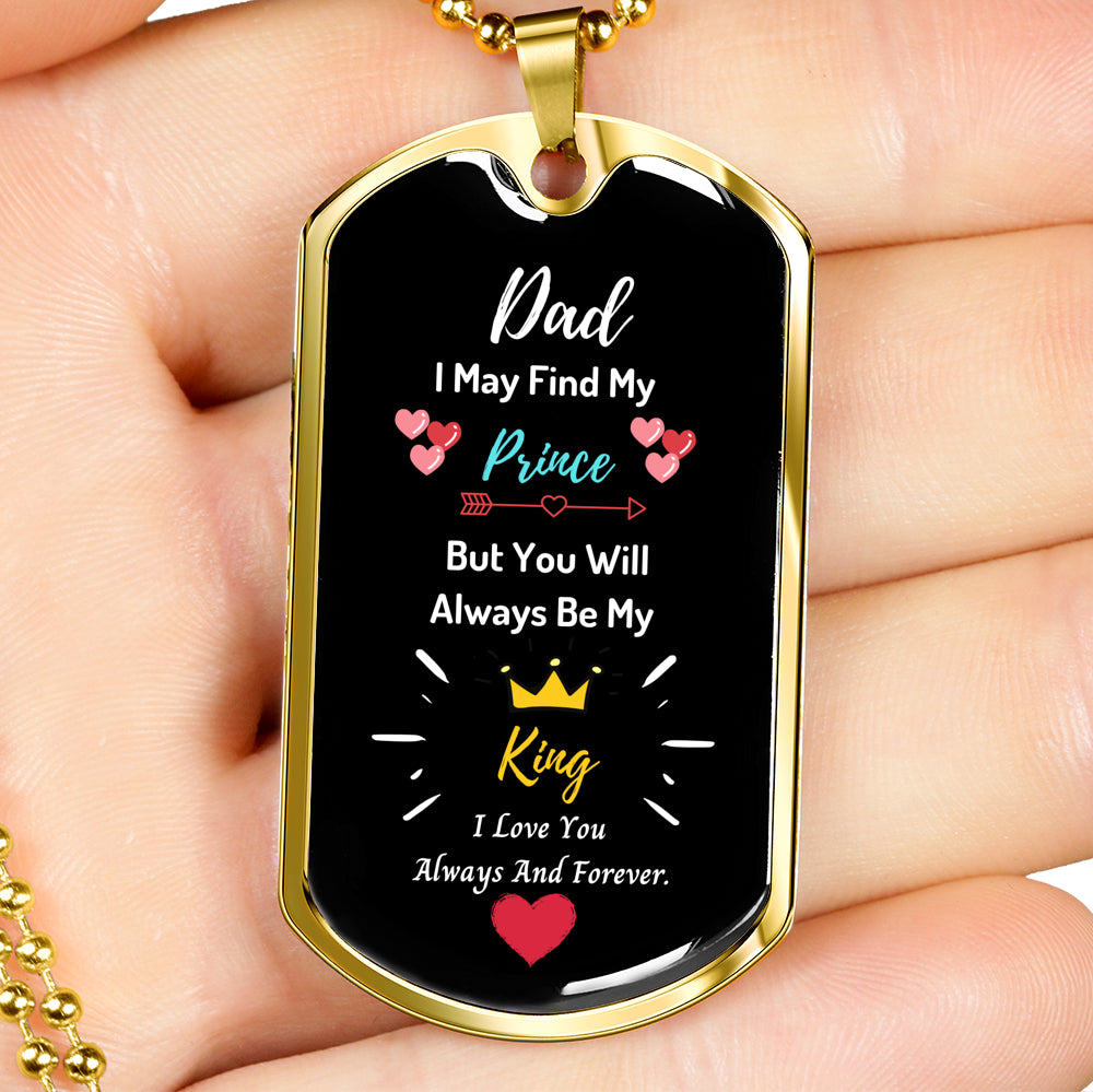 Father Of The Bride Dog Tag Pendant- You will always be my king