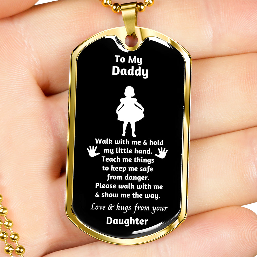 To my Daddy walk with me - baby girl