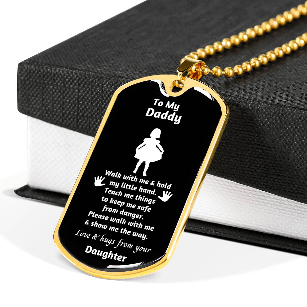 To my Daddy walk with me - baby girl