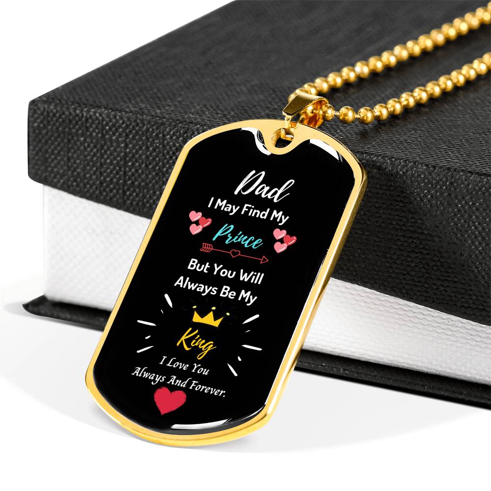 Father Of The Bride Dog Tag Pendant- You will always be my king