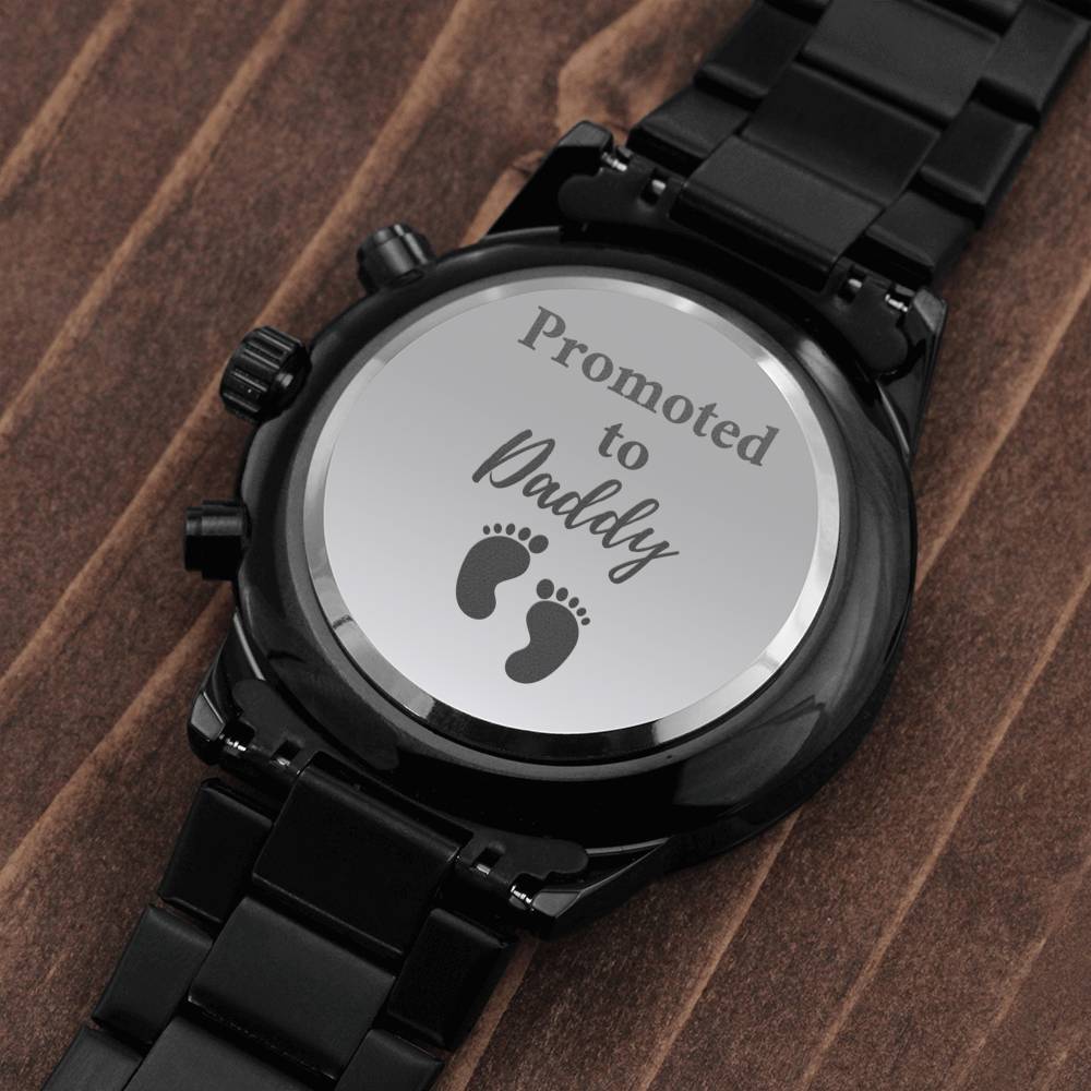 Promoted to daddy watch