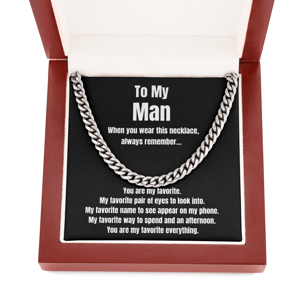 To my man cuban necklace You are my favorite