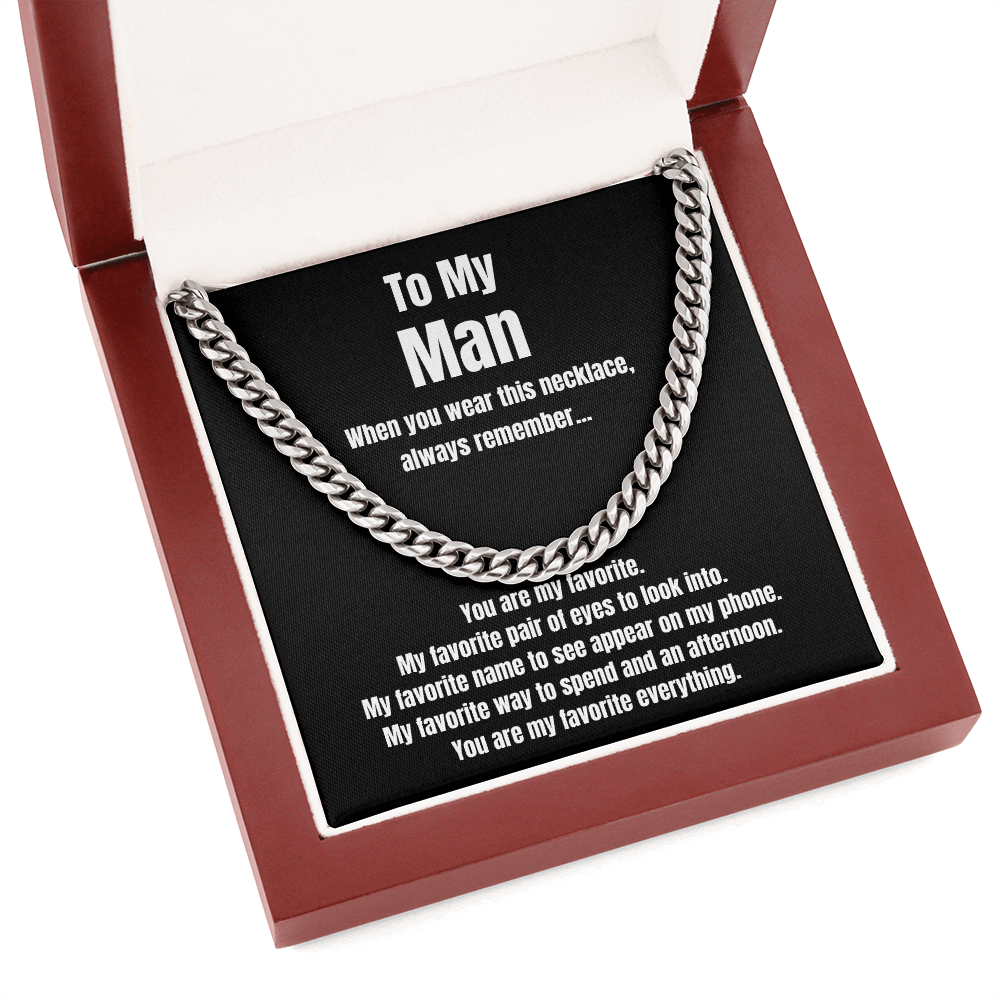 To my man cuban necklace You are my favorite