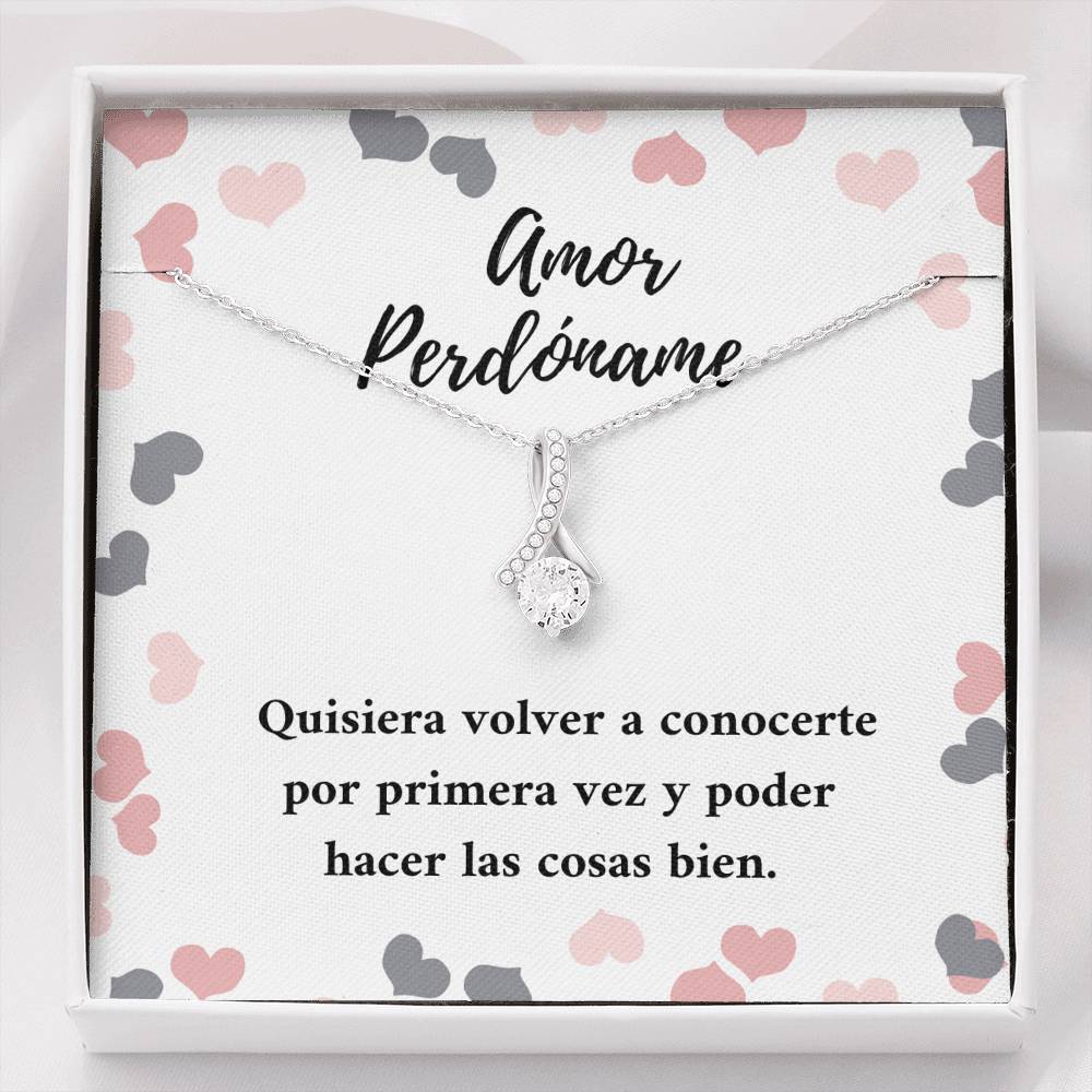 Amor perdóname quisiera hacer las cosas bien