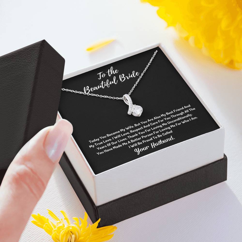 To My Beautiful Bride Alluring Necklace- You Have Made Me A Better Person