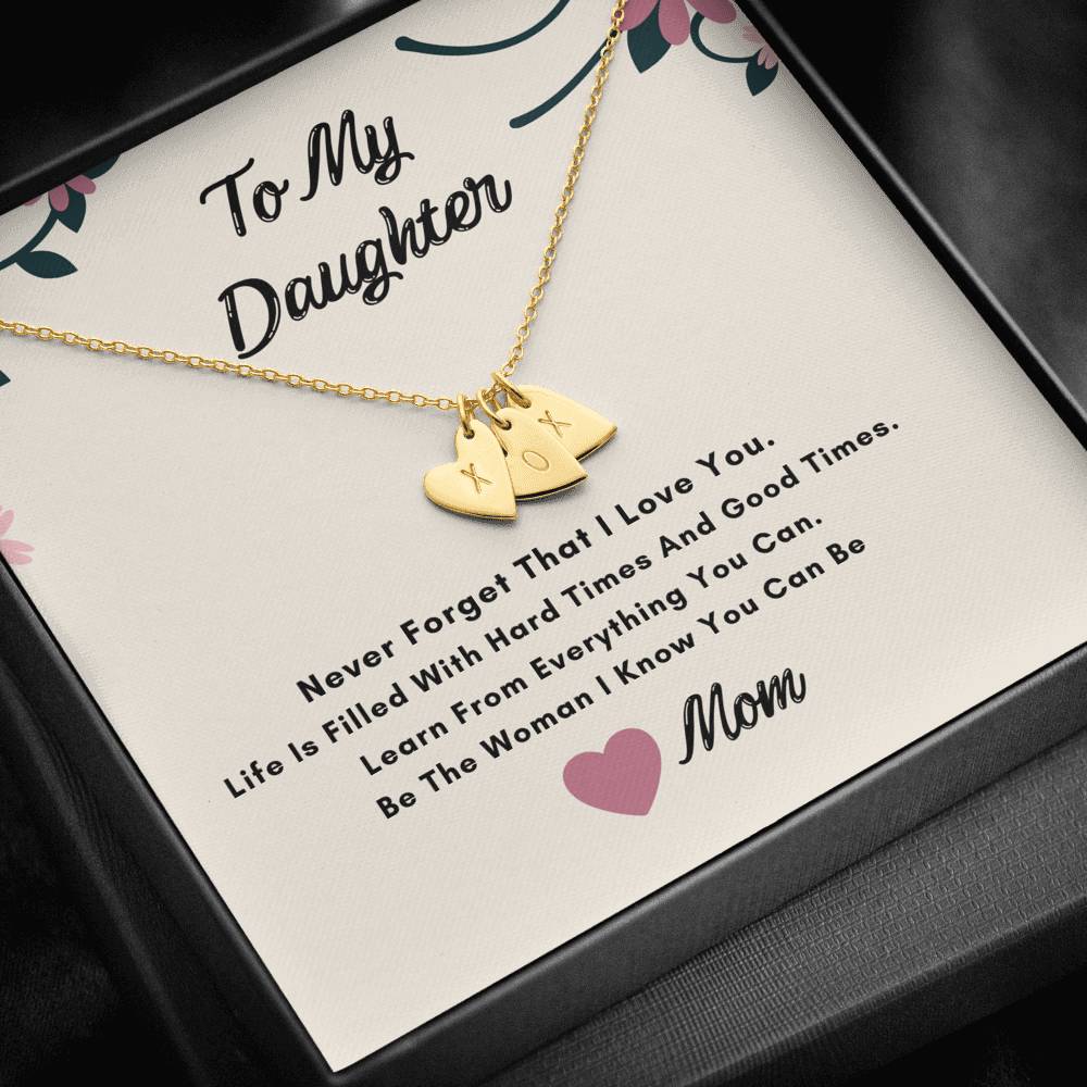 To My Daughter Hearts Necklace- Never Forget I Love You