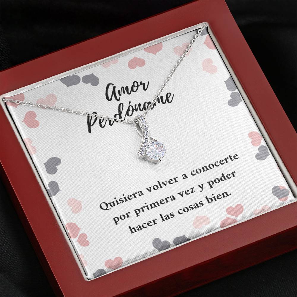 Amor perdóname quisiera hacer las cosas bien