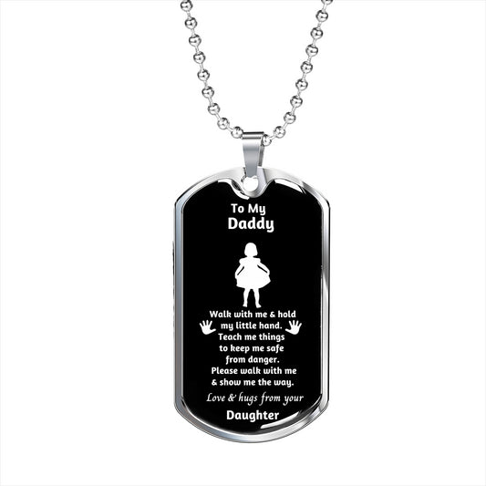 To my Daddy walk with me - baby girl