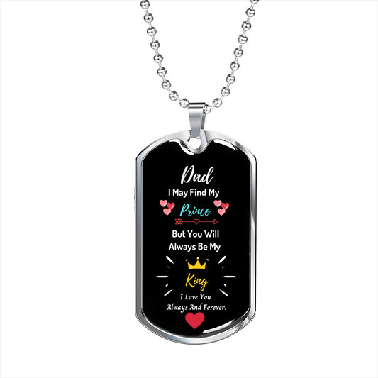 Father Of The Bride Dog Tag Pendant- You will always be my king