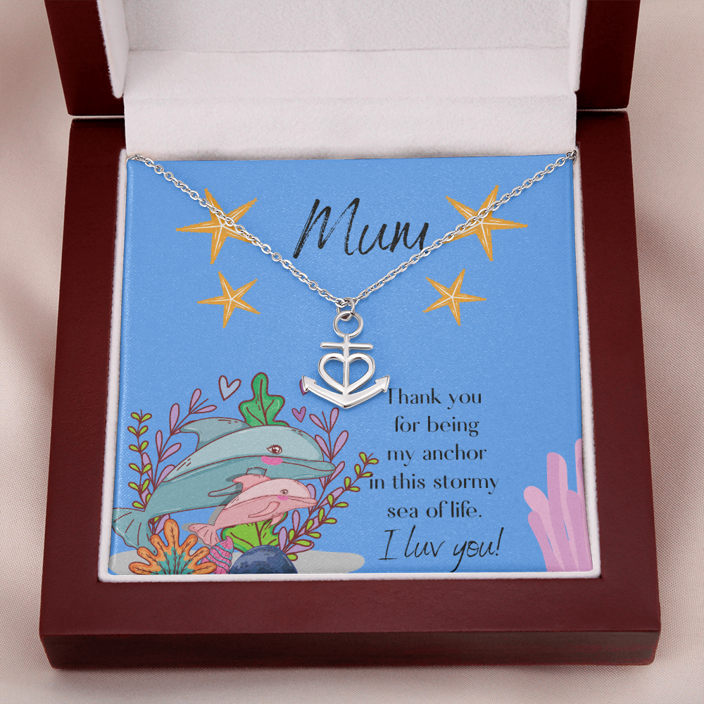 Mum you are my anchor