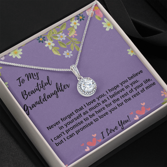 To my Granddaughter - Never forget I love you