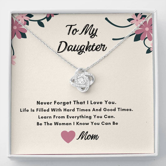 To My Daughter Knot Necklace- Never Forget I Love You