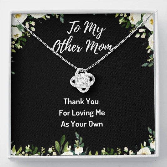 To My Other Mom - Thank you for loving me