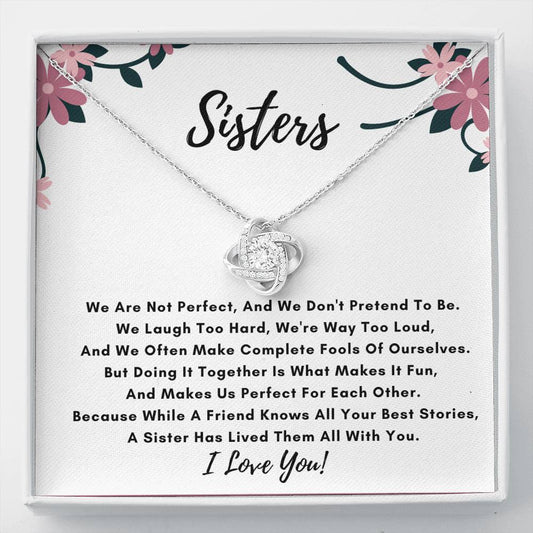 Sister Love Knot Necklace- We Are Not Perfect