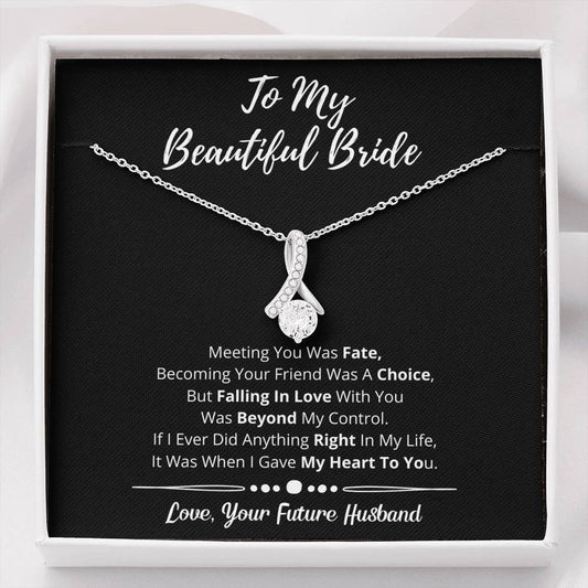 To My Beautiful Bride Alluring Necklace- Love You Beyond My Control