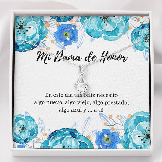 Para mi Dama de Honor te necesito