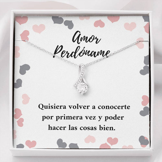 Amor perdóname quisiera hacer las cosas bien
