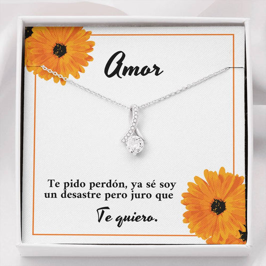 Amor te pido perdón soy un desastre