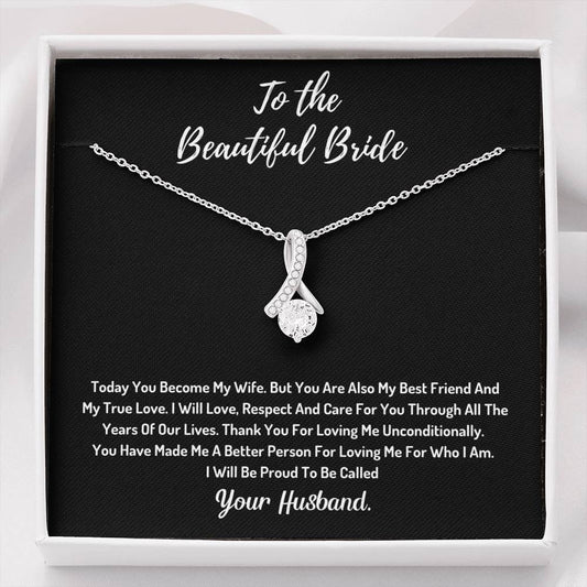 To My Beautiful Bride Alluring Necklace- You Have Made Me A Better Person
