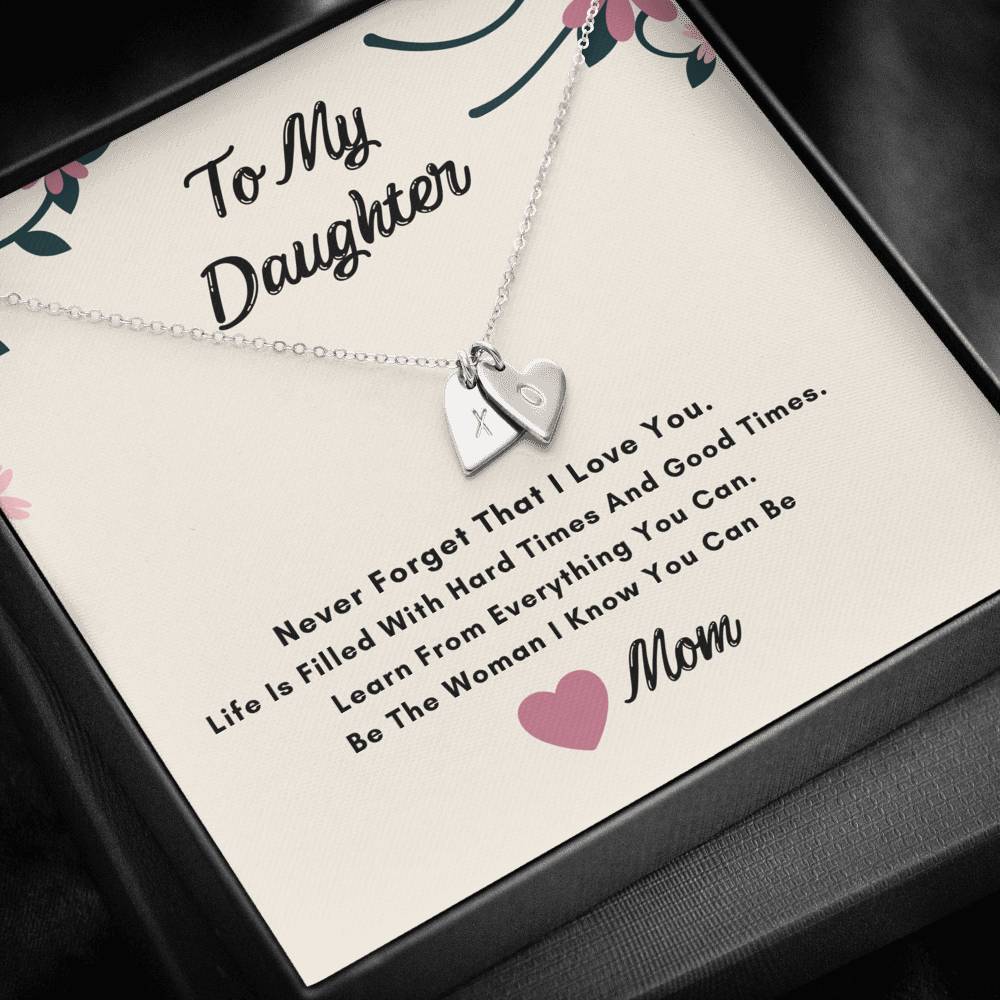 To My Daughter Hearts Necklace- Never Forget I Love You