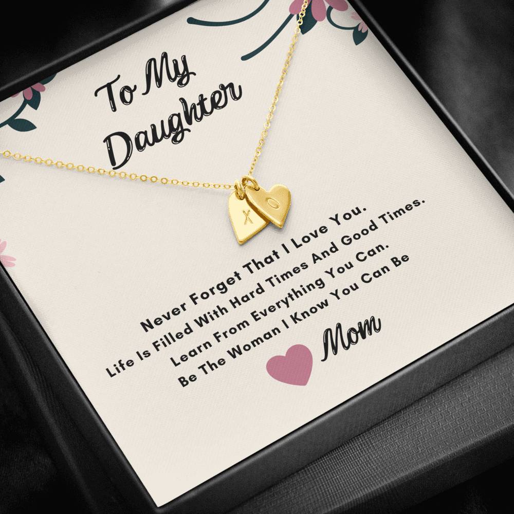 To My Daughter Hearts Necklace- Never Forget I Love You