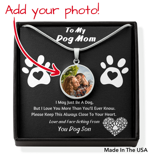 To My Dog Mom - I Love You More Than You'll Ever Know